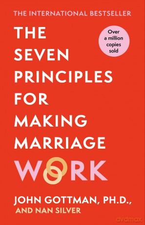 Seven Principles For Making Marriage Wor - John Gottman [KSIĄŻKA]