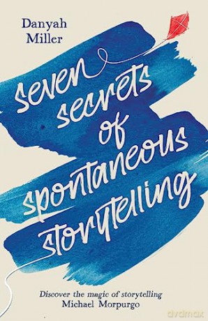 Seven Secrets Of Spontaneous Storytelli [KSIĄŻKA]
