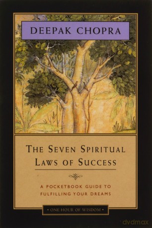 Seven Spiritual Laws Of Success The - Deepak Chopra [KSIĄŻKA]