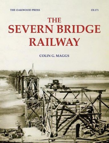 Severn Bridge Railway - Colin G. Maggs [KSIĄŻKA]