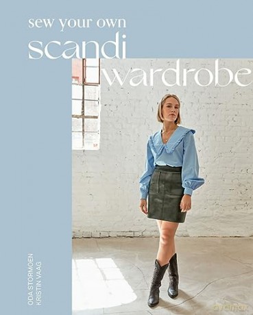 Sew Your Own Scandi Wardrobe - Oda Stormoen [KSIĄŻKA]