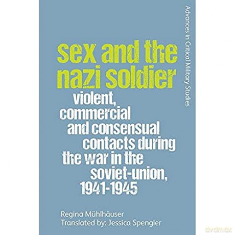 Sex And The Nazi Soldier - Regina M Hlh User [KSIĄŻKA]