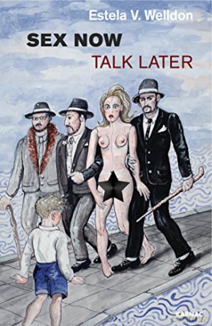 Sex Now Talk Later - V. Welldon [KSIĄŻKA]