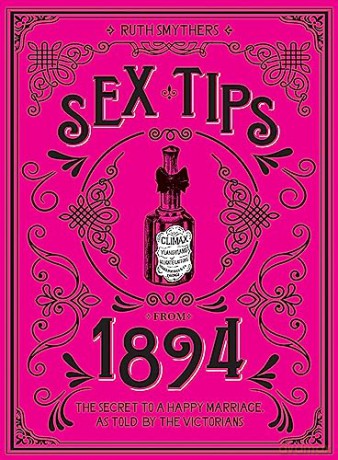 Sex Tips From 1894 - Ruth Smythers [KSIĄŻKA]