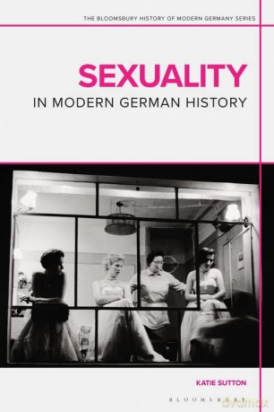 Sexuality In Modern German History - Katie Sutton [KSIĄŻKA]