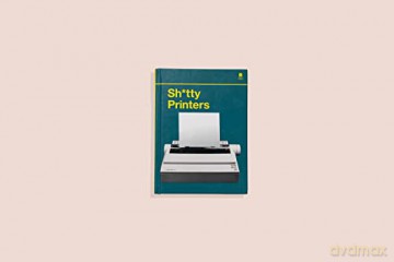 Sh*Tty Printers - Blue Star Press [KSIĄŻKA]
