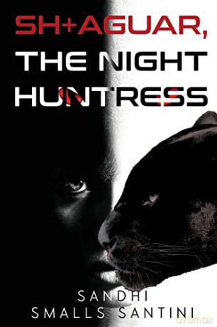 Sh+Aguar, The Night Huntress - Sandhi Sm Santini [KSIĄŻKA]