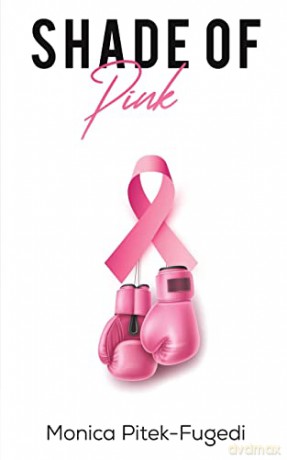 Shade Of Pink - Monica Pitek-Fugedi [KSIĄŻKA]
