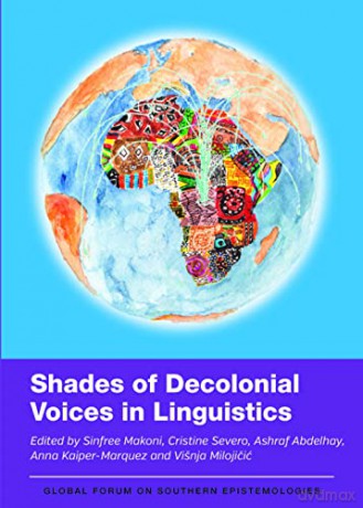 Shades Of Decolonial Voices In Linguisti - Sinfree Makoni [KSIĄŻKA]