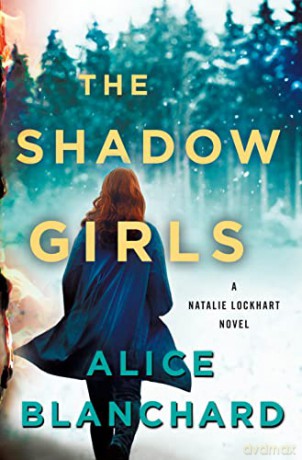 Shadow Girls The - Alice Blanchard [KSIĄŻKA]