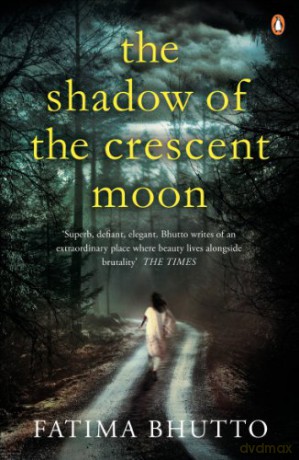 Shadow Of The Crescent Moon - Fatima Bhutto [KSIĄŻKA]