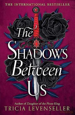 Shadows Between Us - Tricia Levenseller [KSIĄŻKA]