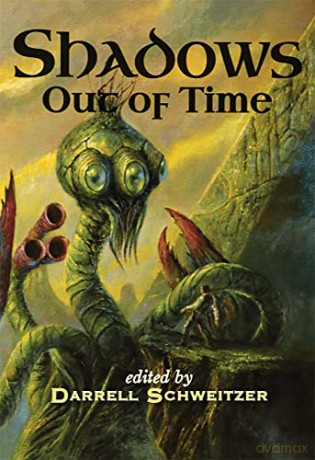 Shadows Out Of Time - Darrell Schweitzer [KSIĄŻKA]