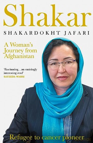 Shakar An Afghan Womans Journey - Shakardokhit Jafari [KSIĄŻKA]