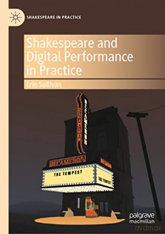 Shakespeare And Digital Performance In - Sullivan Erin [KSIĄŻKA]