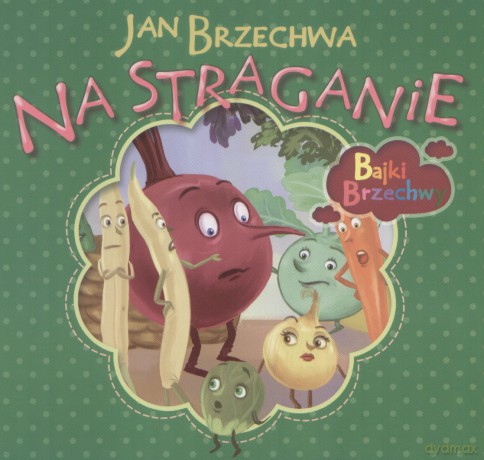 Na Straganie Bajki Brzechwy - Brzechwa Jan [KSIĄŻKA]