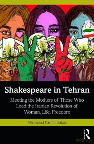 Shakespeare In Tehran - Mahmoo Karimi Hakak [KSIĄŻKA]