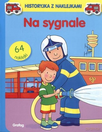 Na Sygnale Historyjka Z Naklejkami 64 Naklejki [KSIĄŻKA]
