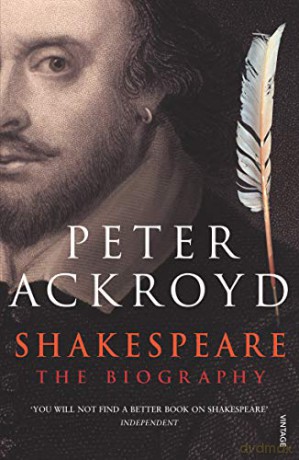 Shakespeare The Biography - Peter Ackroyd [KSIĄŻKA]