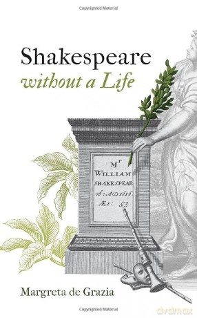 Shakespeare Without A Life Hardback - Margreta De Grazia [KSIĄŻKA]