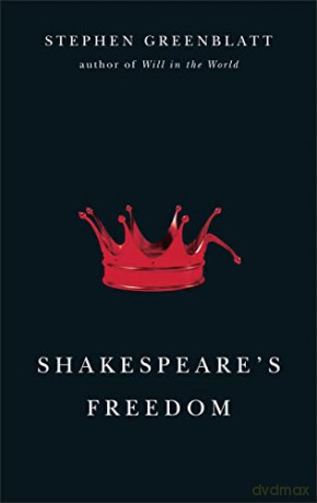Shakespeare's Freedom - Stephen Greenblatt [KSIĄŻKA]