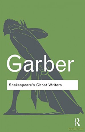 Shakespeares Ghost Writers - Marjorie Garber [KSIĄŻKA]