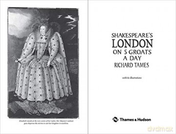 Shakespeares London On 5 Groats A Day - Richard Tames [KSIĄŻKA]