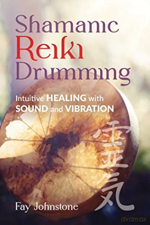 Shamanic Reiki Drumming - Fay Johnstone [KSIĄŻKA]
