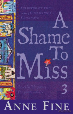 Shame To Miss Poetry Collection 3 - Anne Fine [KSIĄŻKA]