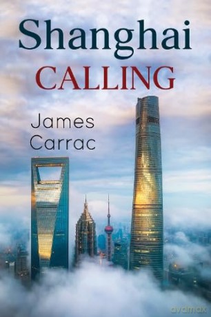 Shanghai Calling - James Carrac [KSIĄŻKA]