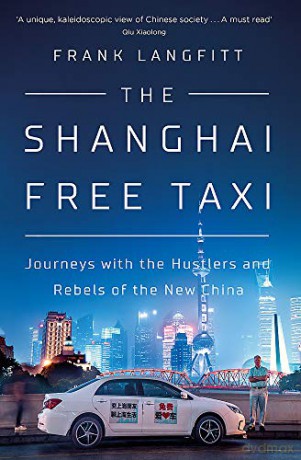 Shanghai Free Taxi - Frank Langfitt [KSIĄŻKA]