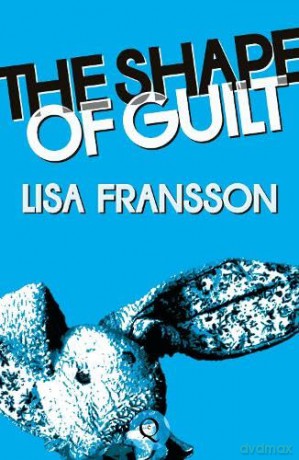 Shape Of Guilt - Lisa Fransson [KSIĄŻKA]