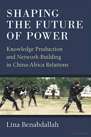 Shaping The Future Of Power - Lina Benabdallah [KSIĄŻKA]