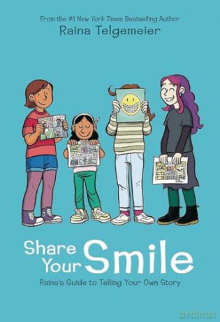 Share Your Smile - Raina Telgemeier [KSIĄŻKA]