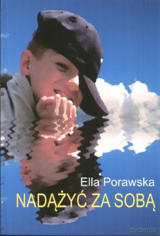 Nadążyć Za Sobą - Porawska Ella [KSIĄŻKA]