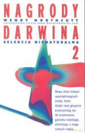 Nagrody Darwina 2 Selekcja Nienaturalna - Norhcutt Wendy [KSIĄŻKA]