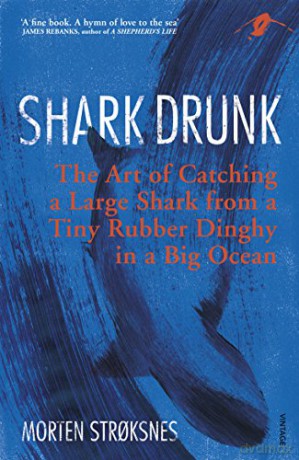 Shark Drunk - Morten Stroksnes [KSIĄŻKA]