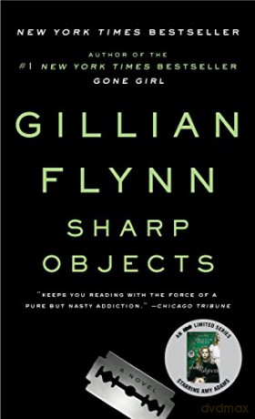 Sharp Objects - Gillian Flynn [KSIĄŻKA]