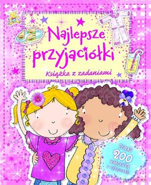 Najlepsze Przyjaciółki. Książka z Zadaniami [KSIĄŻKA]
