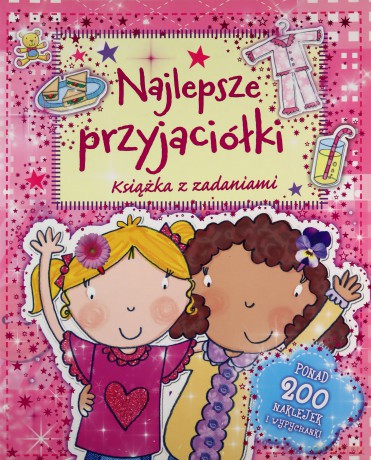 Najlepsze Przyjaciółki. Książka z Zadaniami [KSIĄŻKA]