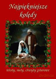 Najpiękniejsze Kolędy - Teksty, Nuty, Chwyty Gitarowe [KSIĄŻKA]