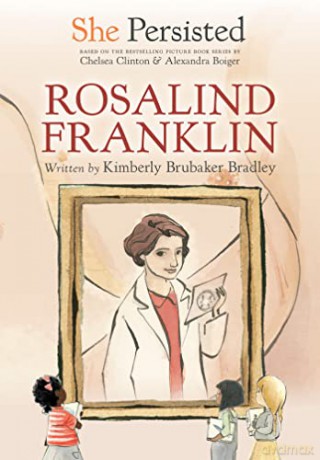 She Persisted Rosalind Franklin - Brubaker K Bradley [KSIĄŻKA]