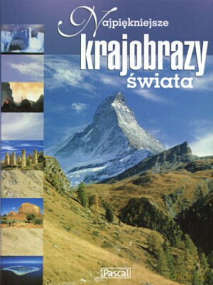 Najpiękniejsze Krajobrazy Świata [KSIĄŻKA]