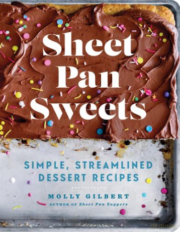 Sheet Pan Sweets - Molly Gilbert [KSIĄŻKA]