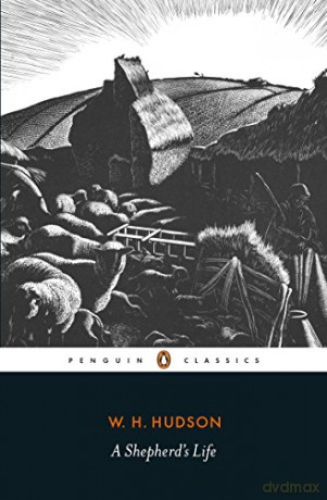 Shepherds Life - W H Hudson [KSIĄŻKA]