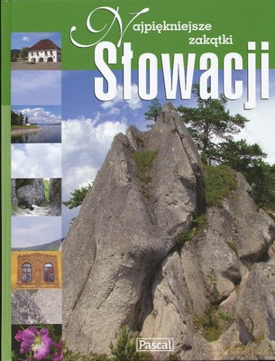 Najpiękniejsze Zakątki Słowacji [KSIĄŻKA]