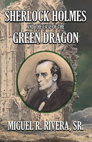 Sherlock Holmes And The Case Of The Gree - M R Rivera [KSIĄŻKA]