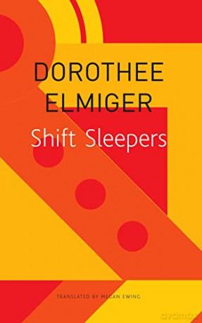 Shift Sleepers - Dorothee Elmiger [KSIĄŻKA]