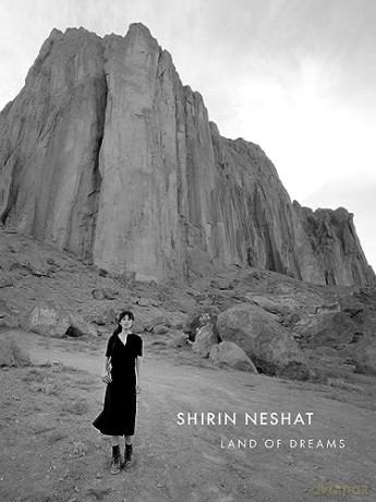 Shirin Neshat Land Of Dreams - Shirin Neshat [KSIĄŻKA]