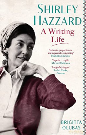 Shirley Hazzard A Writing Life - Brigatta Olubus [KSIĄŻKA]